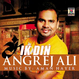 Ik Din by Angrej Ali