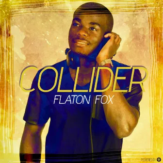 Collider EP by DJ Flaton Fox