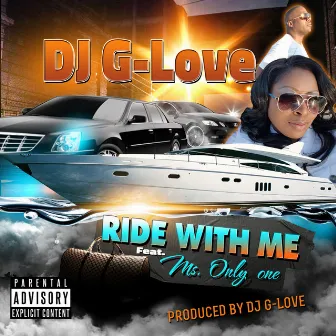 Ride With Me (feat. Ms. Only One) - Single by DJ G-Love