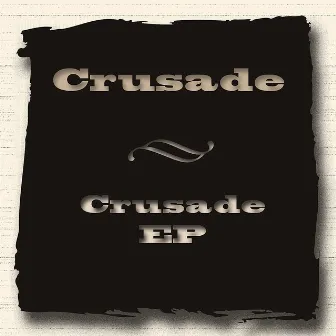 Crusade - EP by Crusade