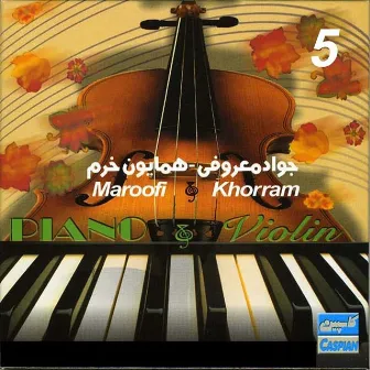 Javad Maroufi & Homayoun Khorram, Vol. 5 by Javad Maroufi