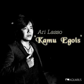 Kamu Egois by Ari Lasso