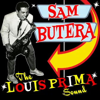 The Louis Prima Sound by Sam Butera