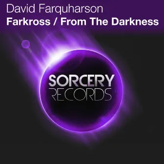 Farkross/ From The Darkness by David Farquharson