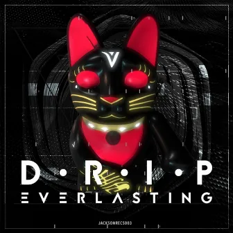 Drip Everlasting EP by K-lix