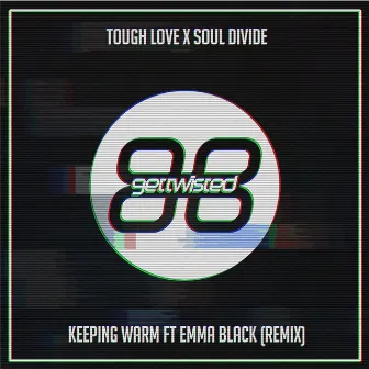 Keeping Warm (Tough Love Radio Edit) by Soul Divide