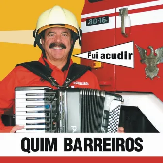 Fui Acudir by Quim Barreiros