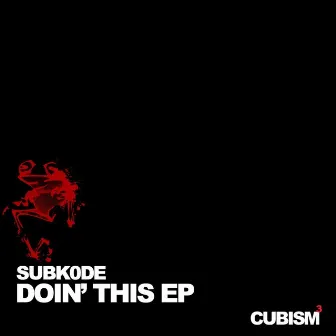 Doin' This EP by Subk0de