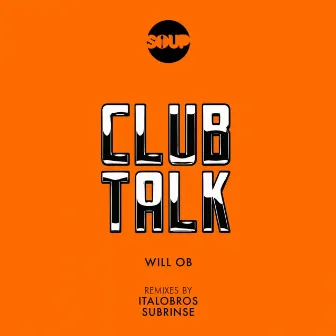 Club Talk by Will OB