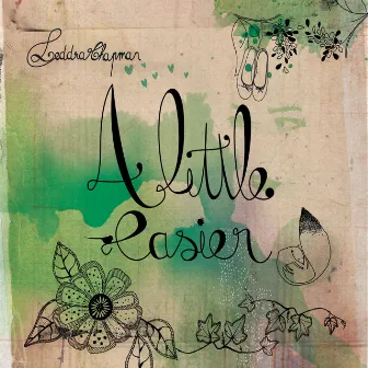 A Little Easier (Single) by Leddra Chapman