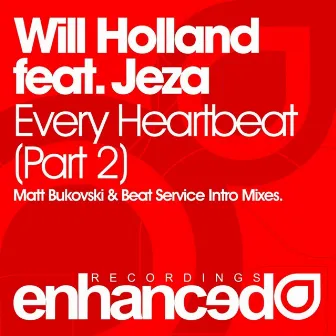 Every Heartbeat (Part Two) by Will Holland