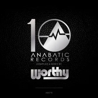 10 Years of Anabatic by Worthy