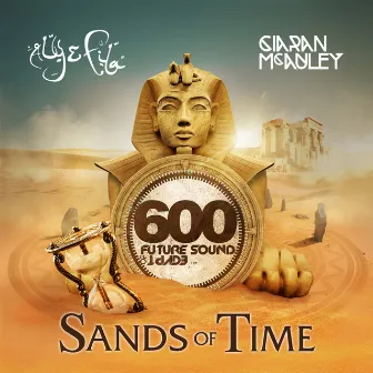 Future Sound Of Egypt 600 - Sands Of Time by Ciaran McAuley