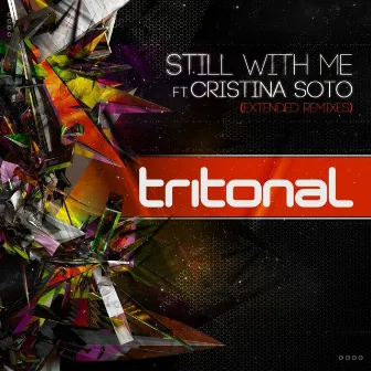 Still With Me (Extended Remixes) by Tritonal