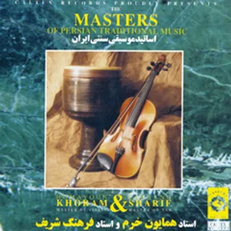 The Masters of Persian Traditional Music, Tar & Violin (Instrumental) by Homayoun Khorram