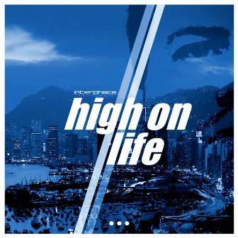 High On Life by Interphace