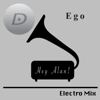 Ego by Hey Alan!