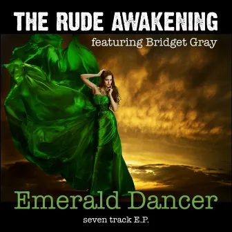 Emerald Dancer by The Rude Awakening