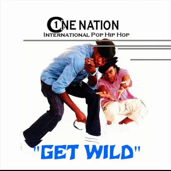 Get Wild by One Nation