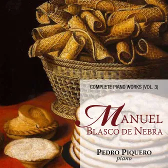 Manuel Blasco de Nebra: Complete Piano Works Vol. 3 by Pedro Piquero