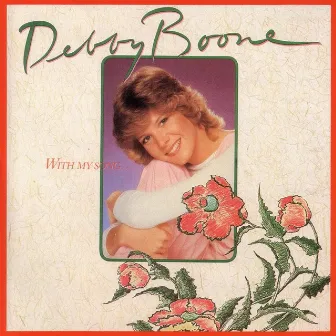 With My Song by Debby Boone