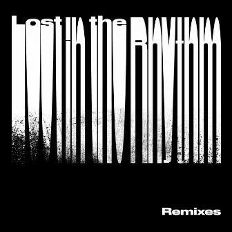 Lost In The Rhythm Remixes by Jamie Berry