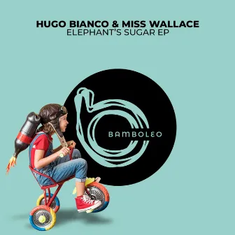 Elephant's Sugar EP by Hugo Bianco