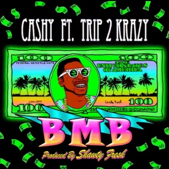 BMB (feat. Trip2Krazy) - Single by Cashy Kesh Dolla