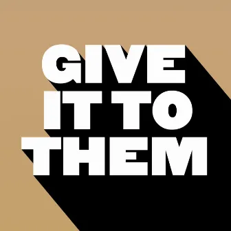 Give It To Them by Simon Mattson