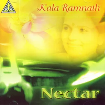 Nectar by Kala Ramnath