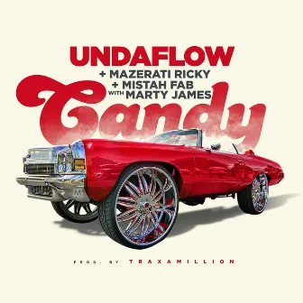 Candy (feat. Mistah F.A.B. & Marty James) by Undaflow