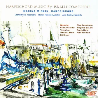 Harpsichord Music by Israeli Composers by Marina Minkin