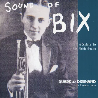 Sound of Bix: A Salute to Bix Beiderbecke by The Dukes Of Dixieland