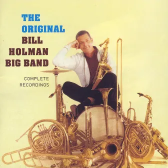 The Original Bill Holman Big Band by Bill Holman