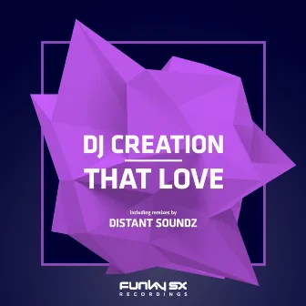 That Love by DJ Creation