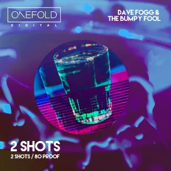 2 Shots EP by Dave Fogg