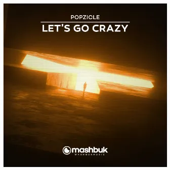 Let's Go Crazy by Mashbuk Music