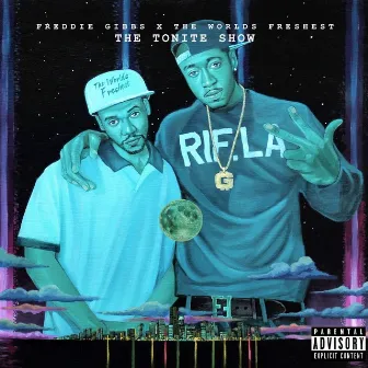 The Tonite Show with Freddie Gibbs & The Worlds Freshest by DJ.Fresh