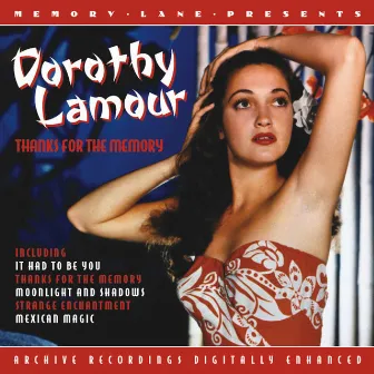 Thanks For The Memory by Dorothy Lamour