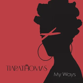 My Ways - Single by Tiara Thomas