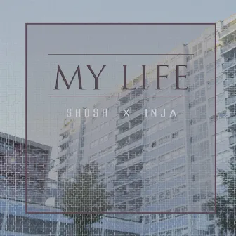 My Life by Inja