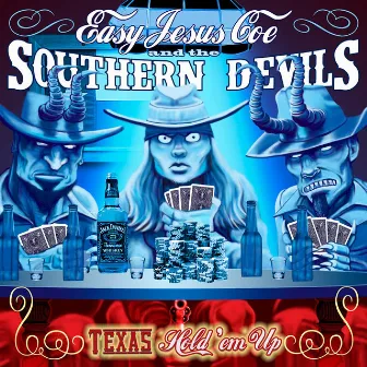 Texas Hold 'em Up by The Southern Devils