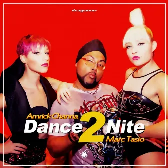 Dance 2 Nite by Amrick Channa