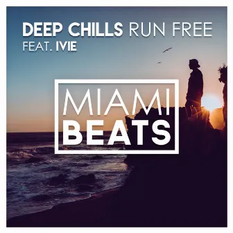 Run Free by Deep Chills