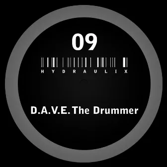 Hydraulix 09 (Remastered) by D.A.V.E. The Drummer