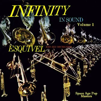 Infinity in Sound Vol. 1 by Esquivel!