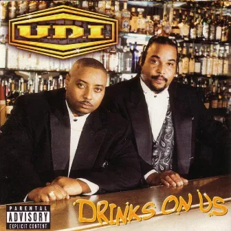 Drinks On Us by U.D.I.