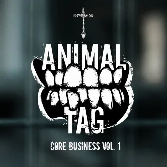 Core Business, Vol. 1 by Animal Tag