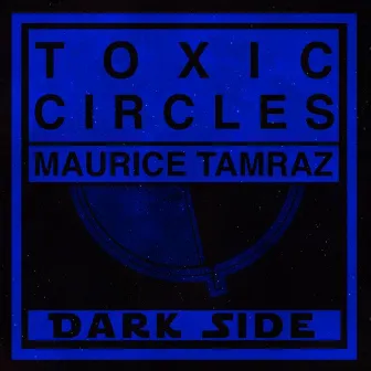 Toxic Circles by Maurice Tamraz