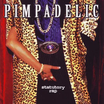 Statutory Rap by Pimpadelic